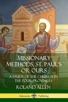 Libro Missionary Methods, St. Paul's Or Ours: A Study Of ...