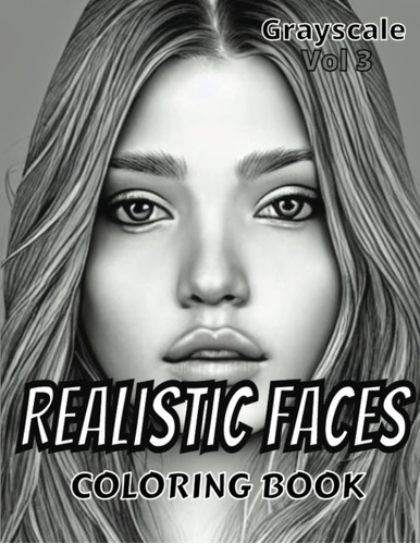 Libro: Realistic Faces Coloring Book: Volume 3 - A Collectio
