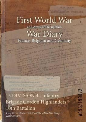 Libro 15 Division 44 Infantry Brigade Gordon Highlanders ...