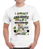 Comprar Remera De Hombre I Am Not An Alcoholic Im A Drunk We Go