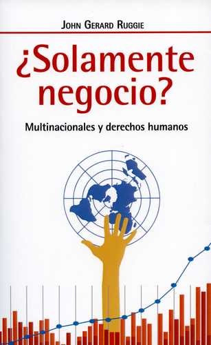Libro Solamente Negocio? Multinacionales Y Derechos Humanos