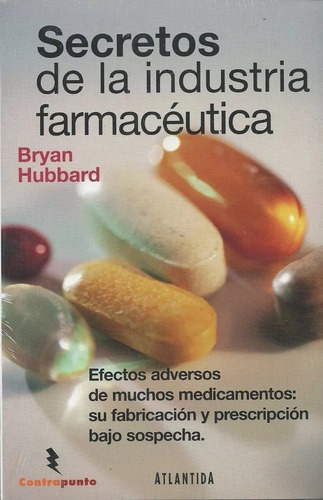 Secretos De La Industria Farmaceutica (1aed Nuevo) Hubbard 