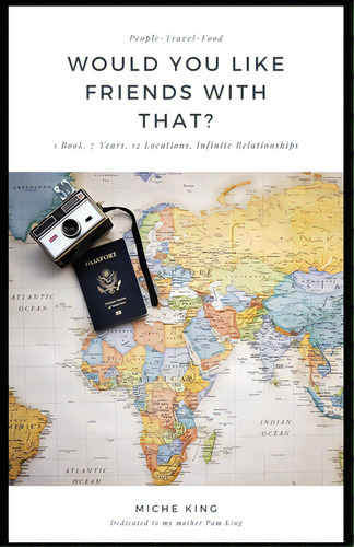 Would You Like Friends With That?, De King, Michelle. Editorial Lightning Source Inc, Tapa Blanda En Inglés