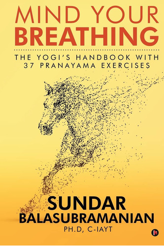 Libro: Mind Your Breathing: The Yogis Handbook With 37