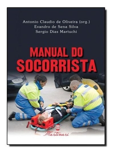 Livro Manual Do Socorrista - Editora Martinari 