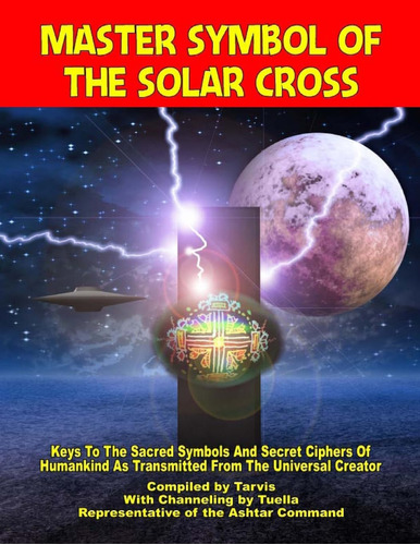 Libro: Master Symbol Of The Solar Cross: Keys To The Sacred