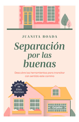 Separación Por Las Buenas. Juanita Boada. Editorial Grijalbo En Español. Tapa Blanda