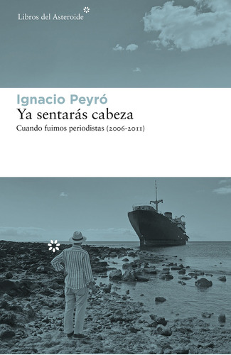 Ya Sentarás Cabeza - Ignacio Peyró