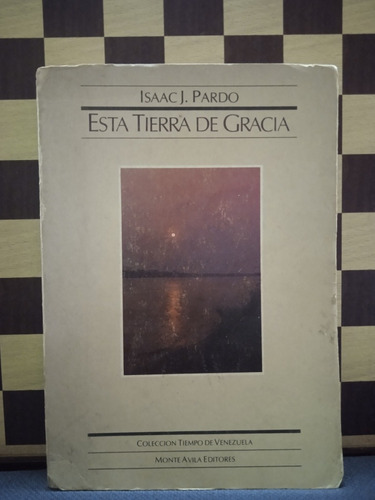 Esta Tierra De Gracia-isaac Pardo