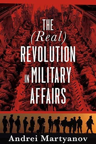 Book : The (real) Revolution In Military Affairs -...