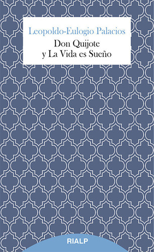 Don Quijote Y La Vida Es Sueño - Palacios, Leopoldo-eulogio