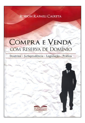 Compra E Venda Com Reserva De Domínio, De Robson Rafaeli Caixeta. Editora Habermann, Capa Mole Em Português