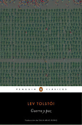Guerra Y Paz, De Tolstói, Lev. Editorial Penguin Clásicos, Tapa Blanda En Español