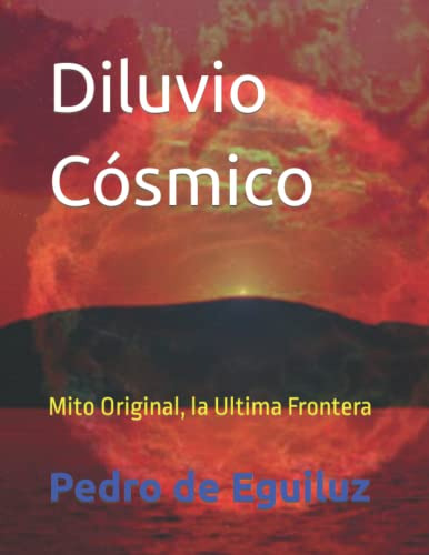 Diluvio Cosmico (mito Original, La Ultima Frontera)