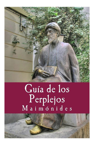 Libro: Guia De Los Perplejos (philosophiae Memori) (spanish
