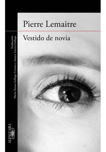 Libro Vestido De Novia - Pierre Lemanitre - Alfaguara