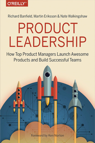 Libro: Product Leadership: How Top Product Managers Launch A