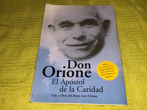 Don Orione, El Apóstol De La Caridad - Obra Don Orione