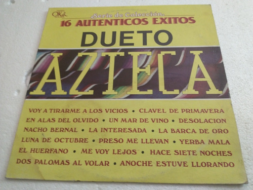 Dueto Azteca  16 Auténticos Éxitos  Lp Vinillo .