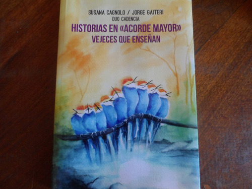Libro Historias En Acorde Mayor Susana Cagnolo-j Gaiteri