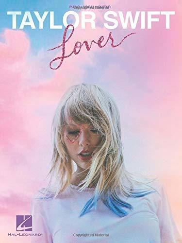 Taylor Swift : Lover: Piano-vocal-guitar, De Taylor Swift. Editorial Hal Leonard Corporation, Tapa Blanda En Inglés