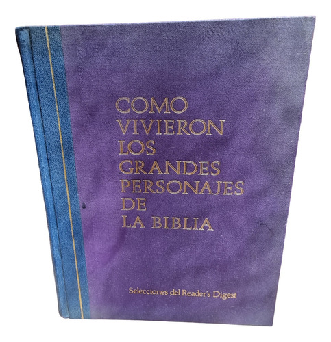 Como Vivieron Los Grandes Personajes De La Biblia