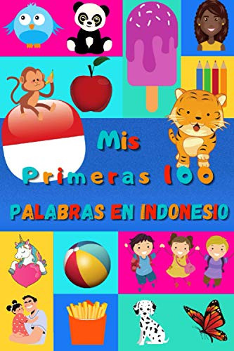 Mis Primeras 100 Palabras En Indonesio: Aprender Indonesio N