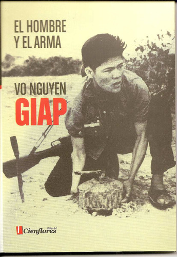 El Hombre Y El Arma Giap Vo Nguyen Cienflores Editorial C1