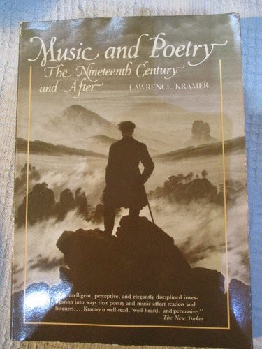 Lawrence Kramer - Music And Poetry. The 19th Cent. And After