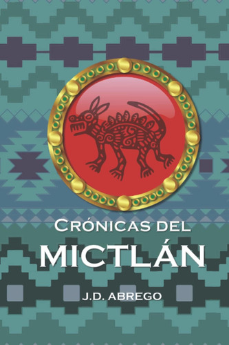 Libro: Crónicas Del Mictlán (spanish Edition)