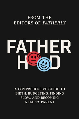 Libro Fatherhood: A Comprehensive Guide To Birth, Budgeti...