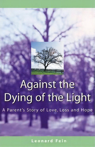 Against The Dying Of The Light, De Leonard Fein. Editorial Jewish Lights Publishing, Tapa Blanda En Inglés