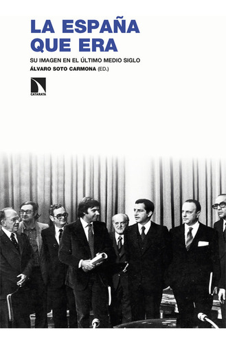 Libro La Espaãa Que Era - Soto Carmona, Alvaro