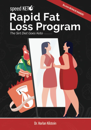 Libro: Speed Keto Rapid Fat Loss Program: The Sirt Diet Goes