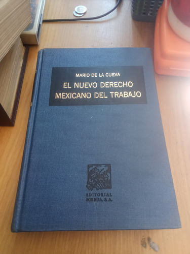 El Nuevo Derecho Mexicano Del Trabajo - Mario De La Cueva