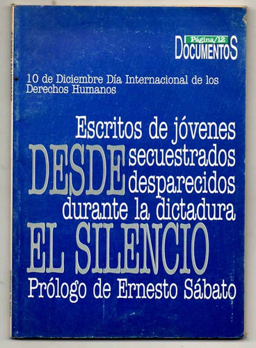 Desde El Silencio - Derechos Humanos- Prologo Ernesto Sabato