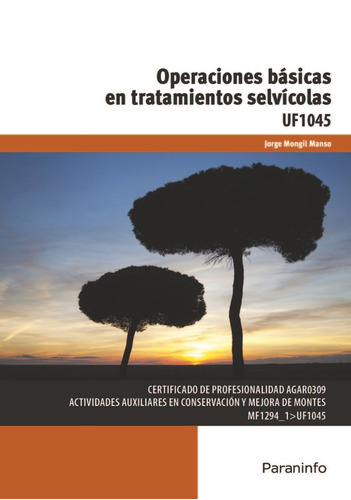 Operaciones Bãâ¡sicas En Tratamientos Selvãâcolas, De Mongil Manso, Jorge. Editorial Ediciones Paraninfo, S.a, Tapa Blanda En Español