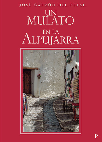 Un Mulato En La Alpujarra (libro Original)