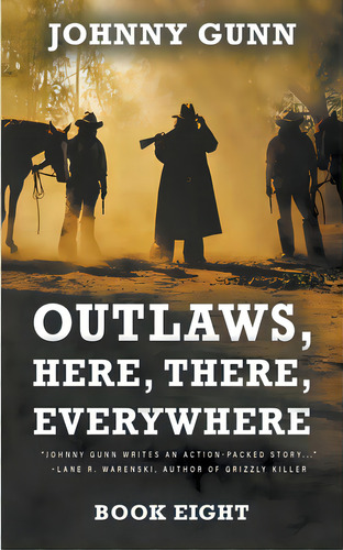 Outlaws, Here, There, Everywhere: A Terrence Corcoran Western, De Gunn, Johnny. Editorial Wolfpack Pub, Tapa Blanda En Inglés