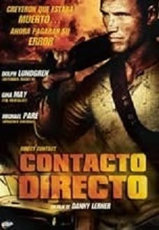 Contacto Directo / Direct Contact (2009) Dir: Danny Lerner