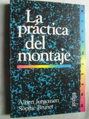 Práctica Del Montaje, Jurgenson, Ed. Gedisa