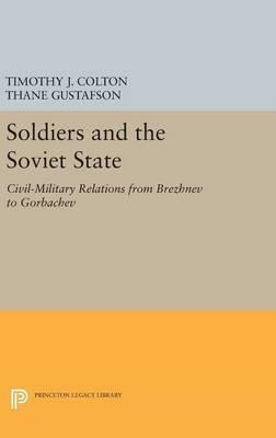Libro Soldiers And The Soviet State - Timothy J. Colton