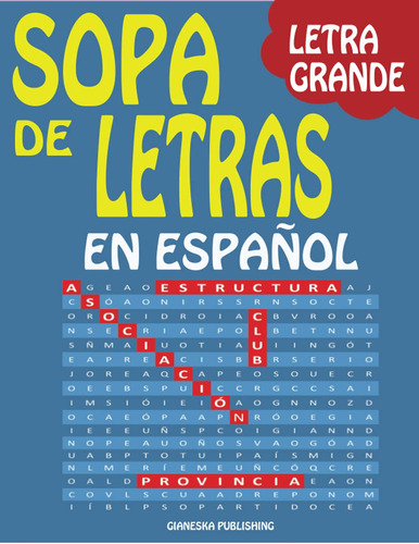 Sopa De Letras Espanol Letra Grande: 100 Busca Palabras Para