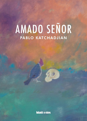 Pablo Katchadjian - Amado Señor