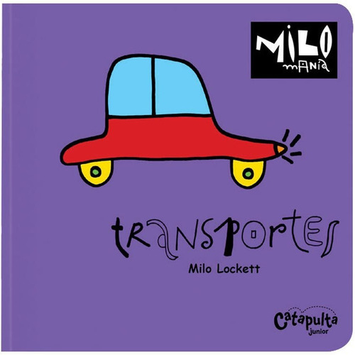 Milomania: Transportes - Milo Lockett