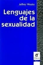 Lenguajes De La Sexualidad  -  Jeffrey Weeks (nv)