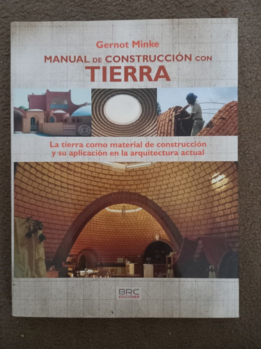 Manual De Construccion Con Tierra Gernot Minke