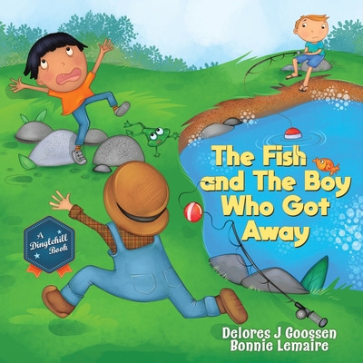 Libro The Fish And The Boy Who Got Away - Goossen, Delore...