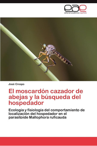 Libro: El Moscardón Cazador De Abejas Y La Búsqueda Del Hosp