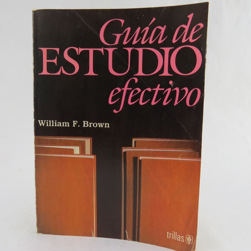 L6515 William F Brown -- Guia De Estudio Efectivo